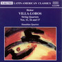 Villa-lobos: String Quartets Nos. 11, 16 and 17