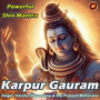 Powerful Shiv Mantra Karpur Gauram