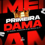 PRIMEIRA DAMA (Explicit)