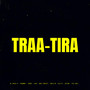 Traa-Tira (Explicit)