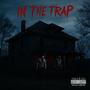 In The Trap (feat. 014 SlimeGxd) [Explicit]