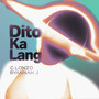 Dito Ka Lang (Explicit)