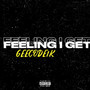 Feeling I Get (Explicit)