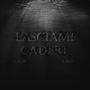 Lasciami Cadere (feat. Laio)