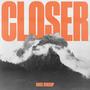 Closer (feat. Grayson Kredit) [Live]