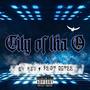 City Of Tha O (feat. OGTEE) [Explicit]