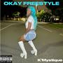 OKAY FREESTYLE (Explicit)