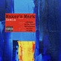 Maker's Mark (Remix) [Explicit]