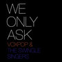 We Only Ask - Single