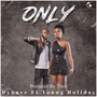 Only (feat. Young Holiday)