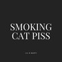 Smoking Cat Piss (Explicit)