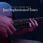 Jazz Sophisticated Tones