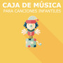 Caja De Música Para Canciones Infantiles