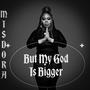 But my God is bigger