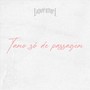 Tamo Só de Passagem (Explicit)