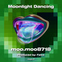 Moonlight Dancing (Explicit)