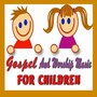 Gospel and Worship Music for Children