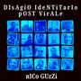 Disagio identitario post virale