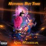 Nothing But Time (Explicit)