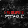 É no Respeito (Explicit)