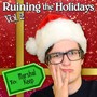 Ruining the Holidays, Vol. 2 (Explicit)