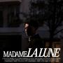 MADAME LA LUNE