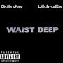 WAIST DEEP (feat. Gdh Jay) [Explicit]