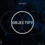 Objectify (Explicit)