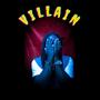 Villain (Explicit)