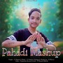 Pahadi Mash-Up