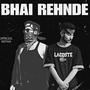 Bhai Rehnde (feat. Official Shivam)