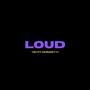 LOUD (feat. KcSmokyy) [Explicit]