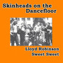 Sweet Sweet (Skinheads on the Dancefloor)