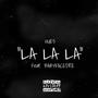 LA LA LA (feat. BABYFACEDRE) [Explicit]