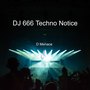 Dj 666 Techno Notice