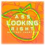 Ass Looking Right (Explicit)