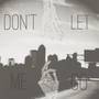 Don't Let Me Go