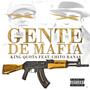 Gente De Mafia (feat. Chito Rana$) [Explicit]
