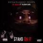 Stand On It (feat. Taliban Gang) [Explicit]