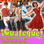 ¡ Guateque ! Vuelven los 60. Bailes y Canciones Inolvidables