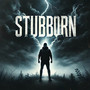 Stubborn