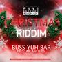 BUSS YUH BAR (CHRISTMAS RIDDIM) (feat. Prestan Andries)