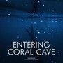 Entering Coral Cave