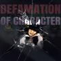 Defamation of Character (Explicit)