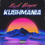 Kushmania (Explicit)