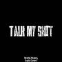 Talk My **** (Explicit)