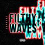 Filthy Waves (Explicit)