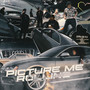 Picture Me Rolling (Explicit)