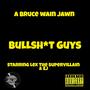 Bullshit Guy (Explicit)