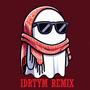 IDRTYM (Legacy FM Remix)